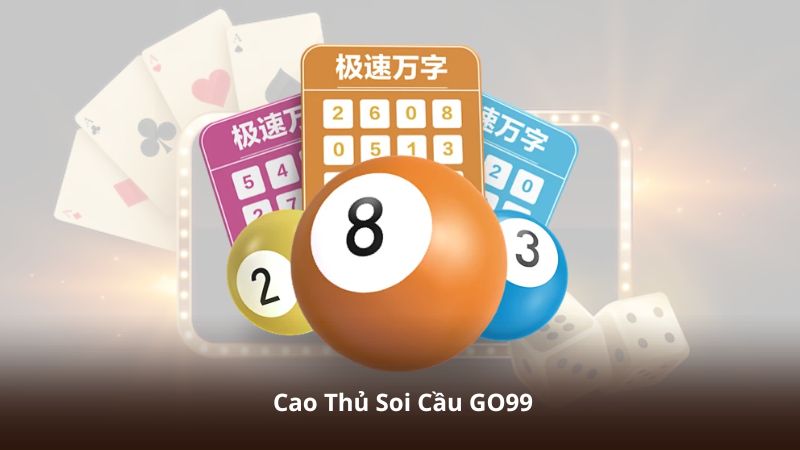 Cao Thủ Soi Cầu GO99 – Tổng Hợp Dãy Số Nổi Bật Theo Tuần